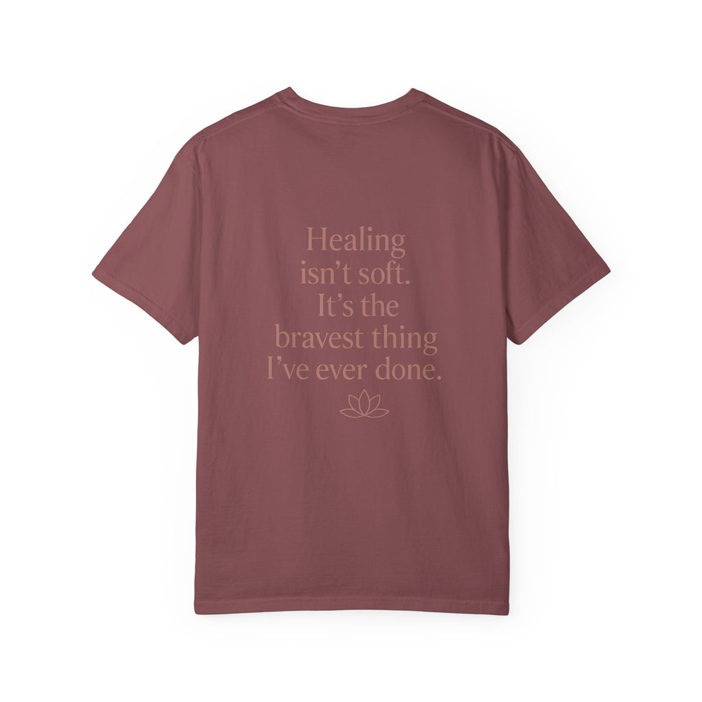 Healing Isn't Soft Inspirational T-Shirt — Lotus Mental Health Recovery Tee