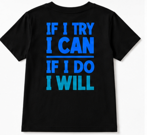 Boys Youth Tee "If I Try I Can, If I Do I Will" Motivational Kids T-Shirt